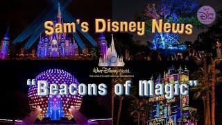 Beacons of Magic | Walt Disney World 50th Anniversary | Sam's Disney Diary | Sam's Disney News | WDW