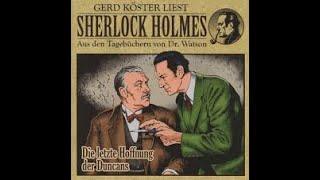 Sherlock Holmes Die Letzte Hoffnung der Duncans Hörbuch