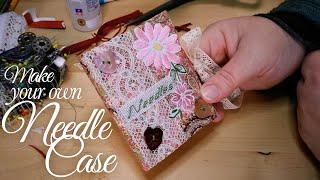 Make Your Own Gorgeous Needle Case with Hand Embroidered Snippets and Saved Treasures