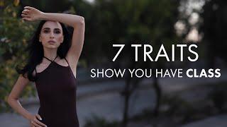 7 traits that show you have class