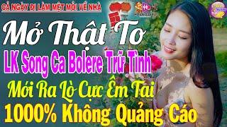 LK Nhạc Trữ Tình Bolero KHÔNG QUẢNG CÁO Cả Xóm Phê - TUYỆT PHẨM Bolero Sến Xưa Ngọt Ngào Hay Mê Mẩn