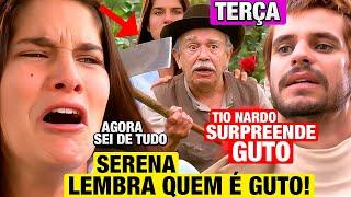 ALMA GÊMEA - RESUMO CAPÍTULO TERÇA 25/06 - Serena se lembra quem é Guto e tio Nardo aparece na hora!