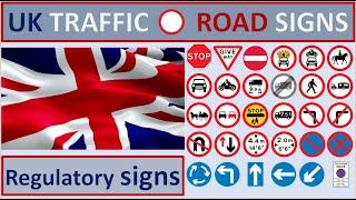 UK TRAFFIC ROAD SIGNS - Regulatory signs