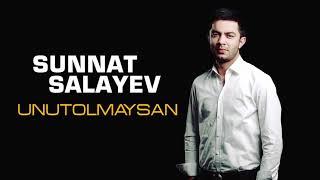 Sunnat Salayev - Unutolmaysan