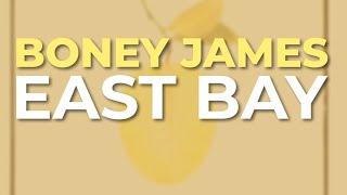 Boney James - East Bay (Official Audio)