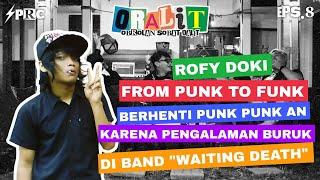 SEJARAH BERMUSIK SOBAT DALIT ROFI KODOK‼️(DOMESTIC CLUB) FROM PUNK TO FUNK | ORALIT EPS 08