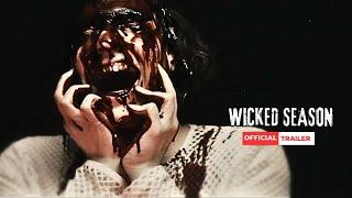 WICKED SEASON | OFFICIAL TRAILER | Horror Movie