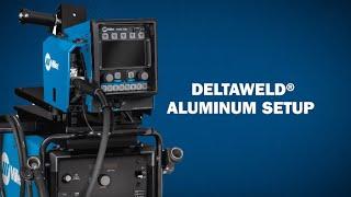 Deltaweld® Aluminum Welding Setup