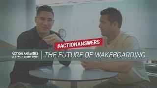 EP. 5 | What is the Future of Wakeboarding? w/ Danny Harf