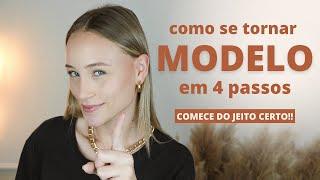 COMO COMEÇAR A CARREIRA DE MODELO (do jeito certo!) - aprenda os 4 passos pra virar modelo!