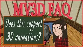 MV3D FAQ || Does MV3D Support 3D Animations?