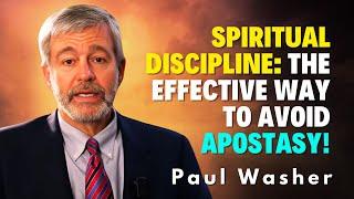 Paul Washer Preaching - Iron Discipline: The Key to Spiritual Success!