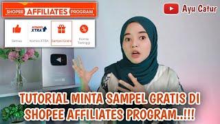 TUTORIAL MINTA SAMPEL GRATIS DI SHOPEE AFFILIATES PROGRAM TERLENGKAP & TERMUDAH..!!!