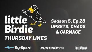 Thursday Lines - Season 5, Ep 28 | 'Upsets, Chaos & Carnage'