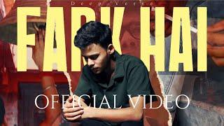 Fark Hai - Deep Verse ( Official Music Video ) Latest Rap Music 2024