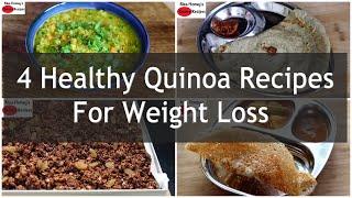 4 Healthy Quinoa Recipes For Weight Loss -  Gluten Free Recipes - Skinny Recipes To Lose Weight Fast