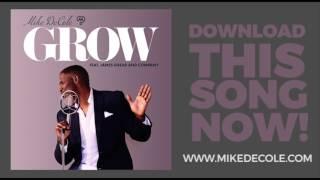 Mike De'Cole - G.R.O.W.