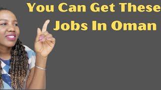 Top Jobs You Can Get In Oman