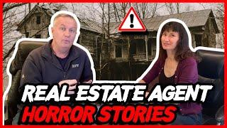 Real Estate HORROR Stories!  Crazy real estate agent stories.