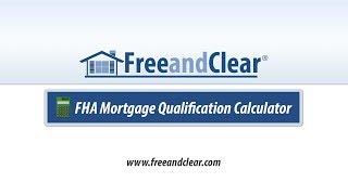 FHA Mortgage Qualification Calculator Video