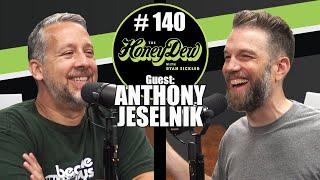 HoneyDew Podcast #140 | Anthony Jeselnik