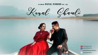 Best Pre Wedding Films 2022 l Kunal & Shamli  l Payal studios Pvt Ltd.+91 9872900842