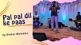 Pal pal dil ke paas | Abhishek Nalawade Live performance | Blackmail | Global Melodies