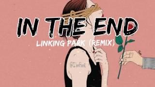 In The End - Linking Park (Mellen Gi and Tommee Profitt Remix (Lyrics)
