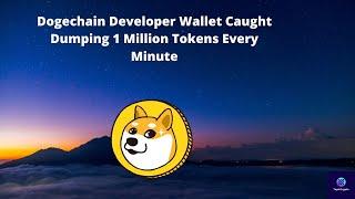 Dogechain Developer Wallet Caught Dumping 1 Million Tokens Every Minute