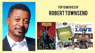 Robert Townsend Top 10 Movies of Robert Townsend| Best 10 Movies of Robert Townsend