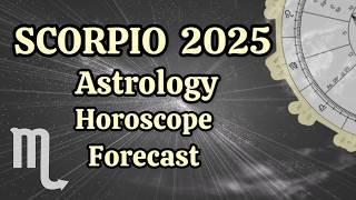 SCORPIO 2025 ⭐️ ASTROLOGY FORECAST ⭐️