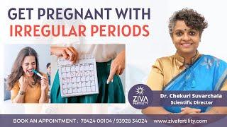 Get Pregnant With Irregular Periods || Trying For Pregnancy || Dr Chekuri Suvarchala