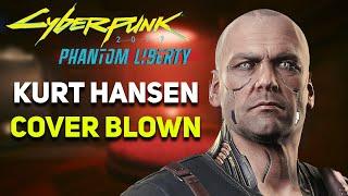 Cyberpunk 2077 - What Happens If You BLOW YOUR COVER with Kurt Hansen? (Firestarter)