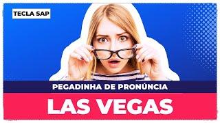 #030  LAS VEGAS? Como se pronuncia LAS VEGAS em inglês?