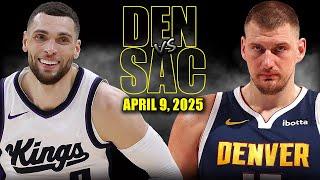 Denver Nuggets vs Sacramento Kings Full Game Highlights - April 9, 2025 | NBA Regular Season