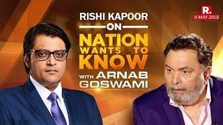 Rishi Kapoor On Nation Wants To Know With Arnab Goswami | Full Episode (Aired 8 May 2018)