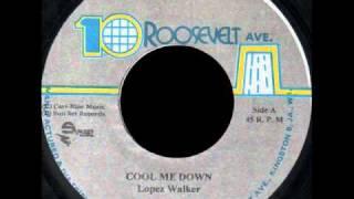 Lopez Walker - Cool Me Down (10 ROOSEVELT AVE.) .wmv