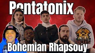 PENTATONIX REACTION - BOHEMIAN RHAPSODY