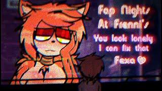 FAP NIGHTS AT FRENNIS "You look lonely I can fix that" (Fexa) ANIMATION (16+)