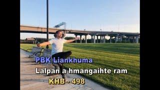 Lalpan a hmangaihte ram a buatsaih chu ( Lyrics Video) // PBK Liankhuma