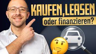 Auto kaufen oder leasen? Was ist besser? Wir rechnen nach!