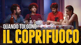 QUANDO TOLGONO IL COPRIFUOCO