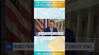Rubio: Trump Admin Will ‘AGGRESSIVELY REVOKE’ Chinese Student Visas | RISING
