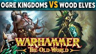 Ogre Kingdoms vs Wood Elf Realms - Warhammer The Old World Live Battle Report