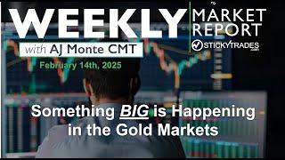 Something BIG is Happening in the Gold Markets - Weekly Market Report with AJ Monte CMT