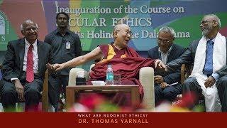 What are Buddhist Ethics? Dr. Tom Yarnall : Exploring Buddhist Ethics Jewel Heart & Tibet House US
