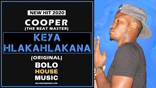 Cooper - Keya Hlakahlakana (New Hit 2020)