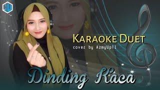 DINDING KACA - ( Karaoke ) Duet Bersama AzmyUpil