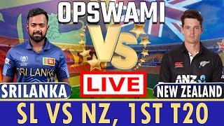  Live: Sri Lanka Vs New Zealand Live – 1st T20 | SL Vs NZ Live Match | New Zealand vs Sri Lanka