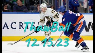 ThawBall - 12.15.23 - #NHL @BostonBruinsNHL vs. @islanderstv #Hockey #Highlights